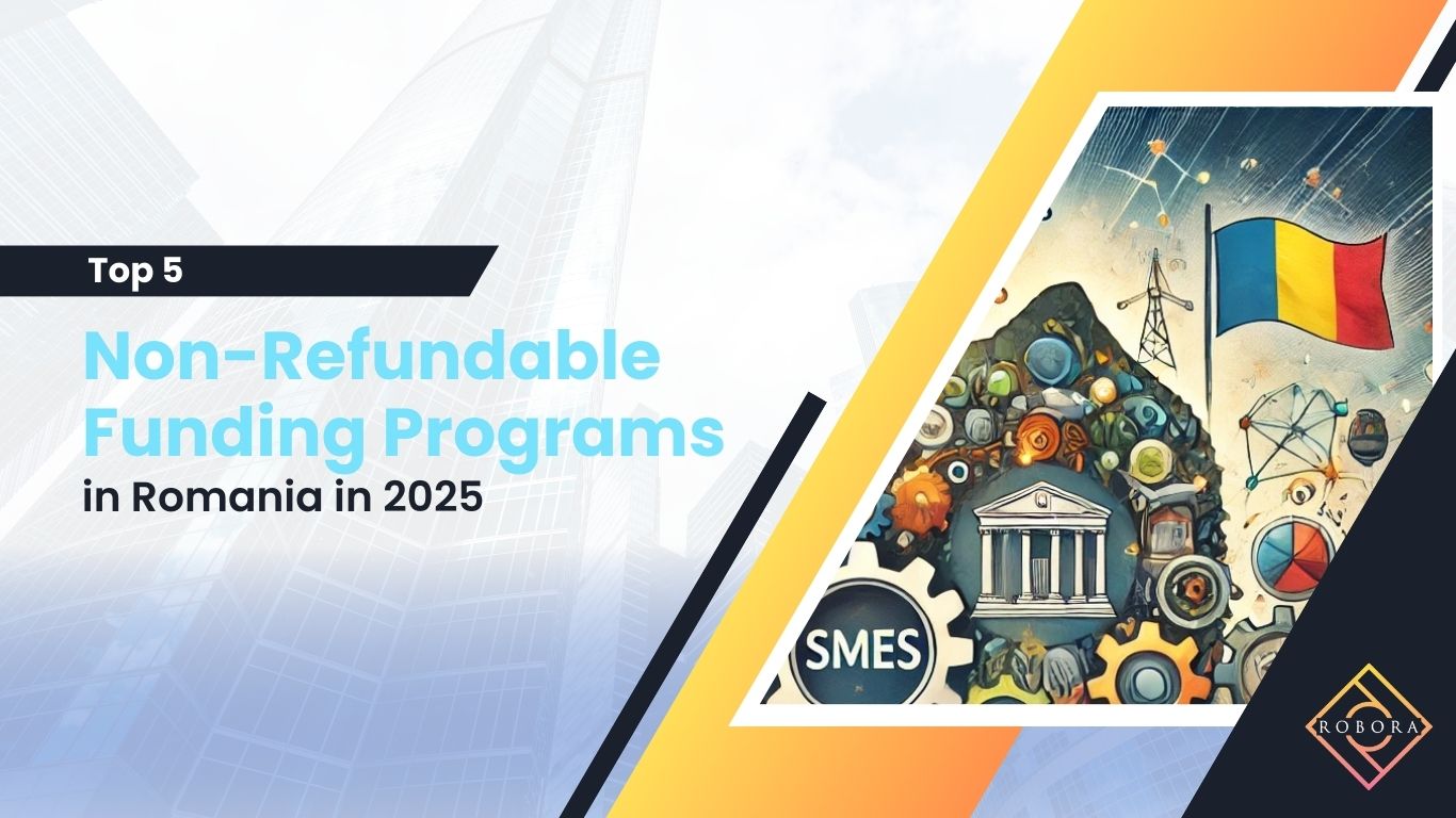 Top 5 Non-Refundable Funding Programs in Romania in 2025