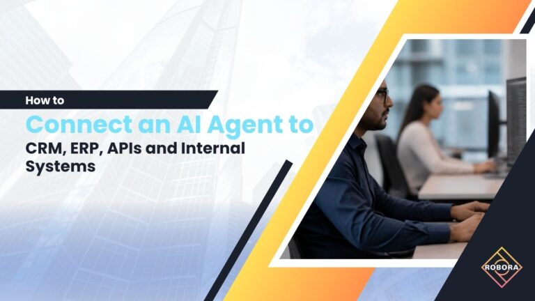 Cum conectezi un AI Agent la CRM, ERP, API-uri și sisteme interne